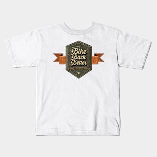 Bike Back Better Vintage Badge T-Shirt Kids T-Shirt